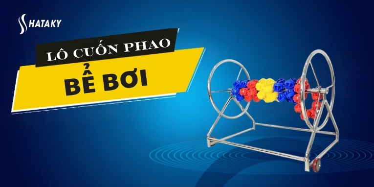 Giới thiệu về lô cuốn phao bể bơi