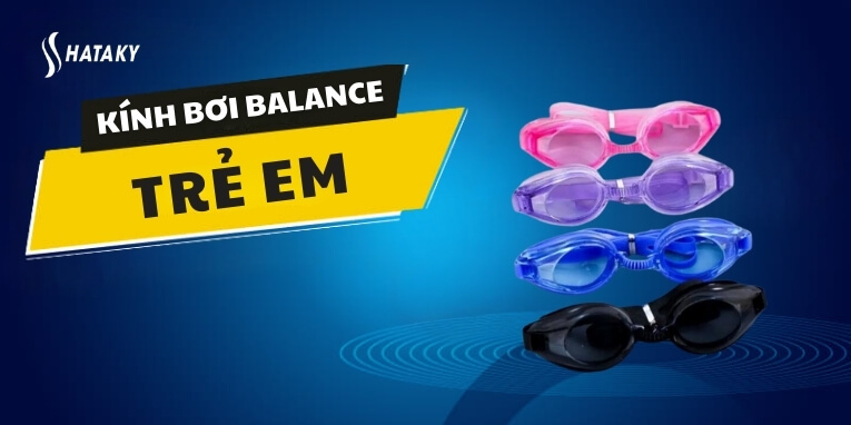 Giới thiệu về kính bơi Balance cho trẻ em