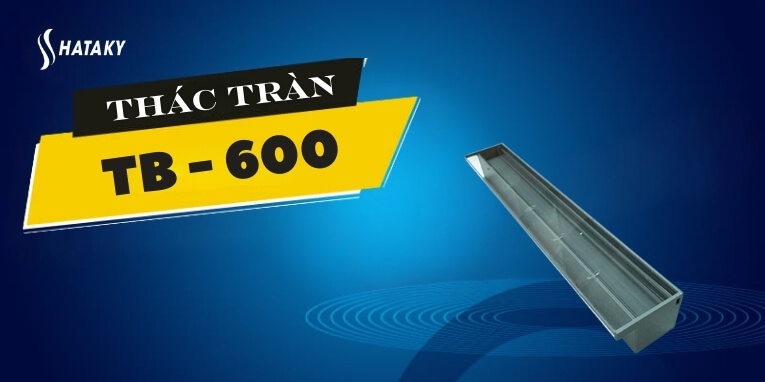 Giới thiệu về thác nước xả tràn loại thẳng TB-600