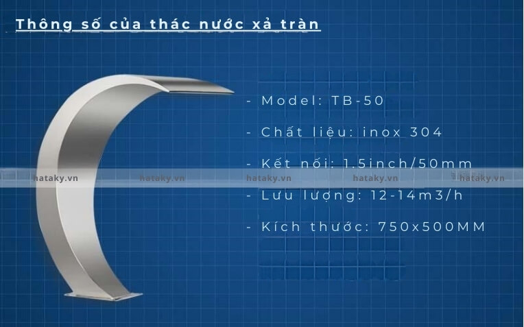 Thác nước xả tràn loại cong TB-50 2 Thông tin thác nước xả tràn loại cong TB-50