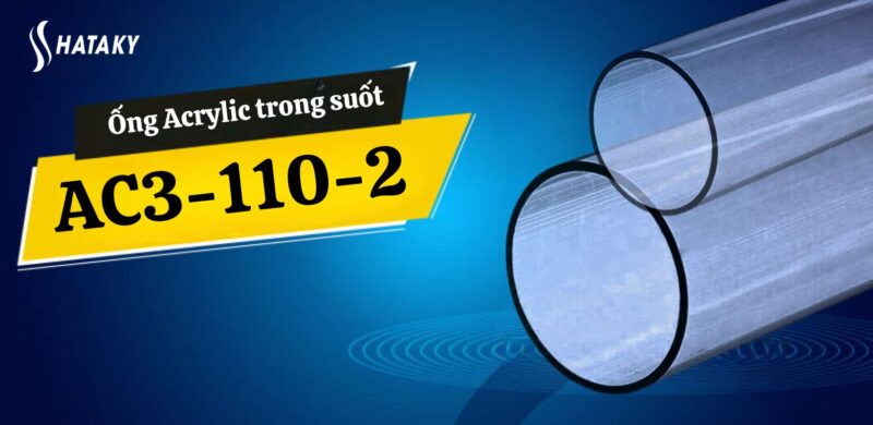 Ống Acrylic trong suốt AC3-110-2