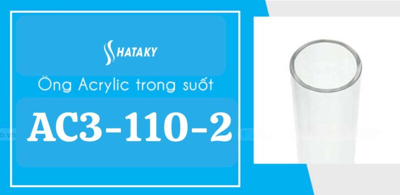 Ống Acrylic trong suốt AC3-110-2