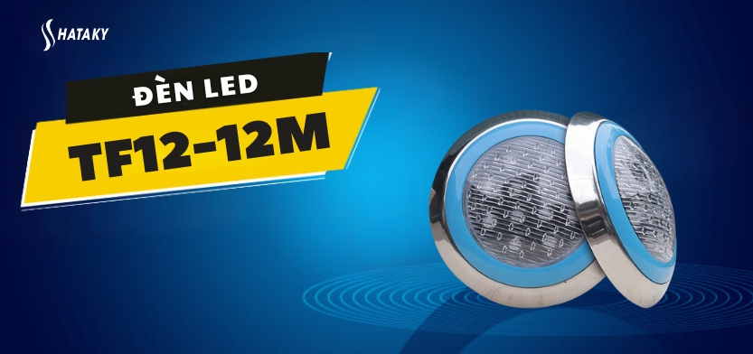 Giới thiệu đèn Led treo thành bể TFF12-12M