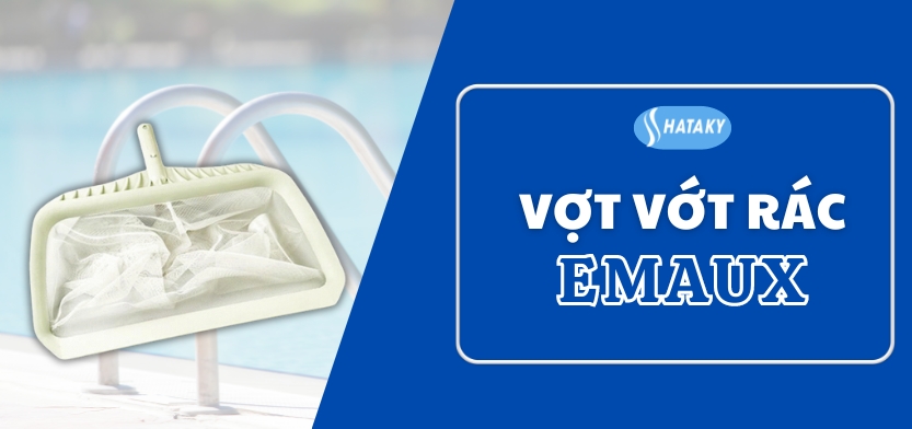 Giới thiệu về vợt vớt rác Emaux