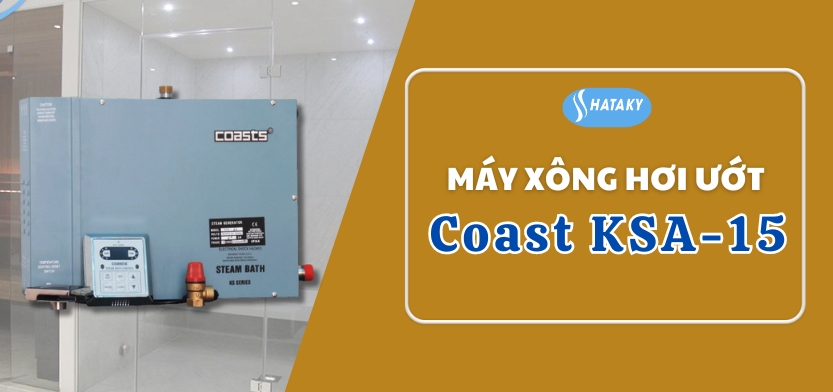 Giới thiệu về máy xông hơi ướt Coast KSA-15