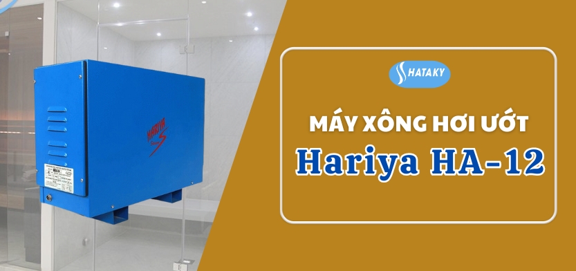 Giới thiệu về máy xông hơi ướt Hariya HA-12